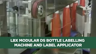 LBX Modular DS Bottle Labelling Machine and Label Applicator