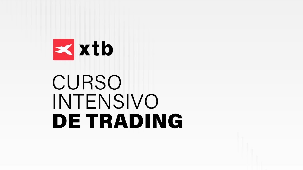 CURSO INTENSIVO DE TRADING 2022 | XTB - YouTube
