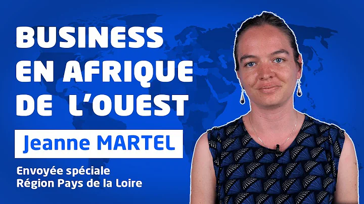 Exporter en Afrique - Les conseils de Jeanne Martel, envoye spciale de la Rgion Pays de la Loire