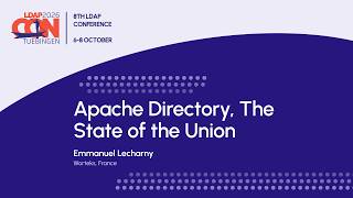 03 Apache Directory, The State of the Union | Emmanuel Lecharny (Worteks) | LDAPCon 2026