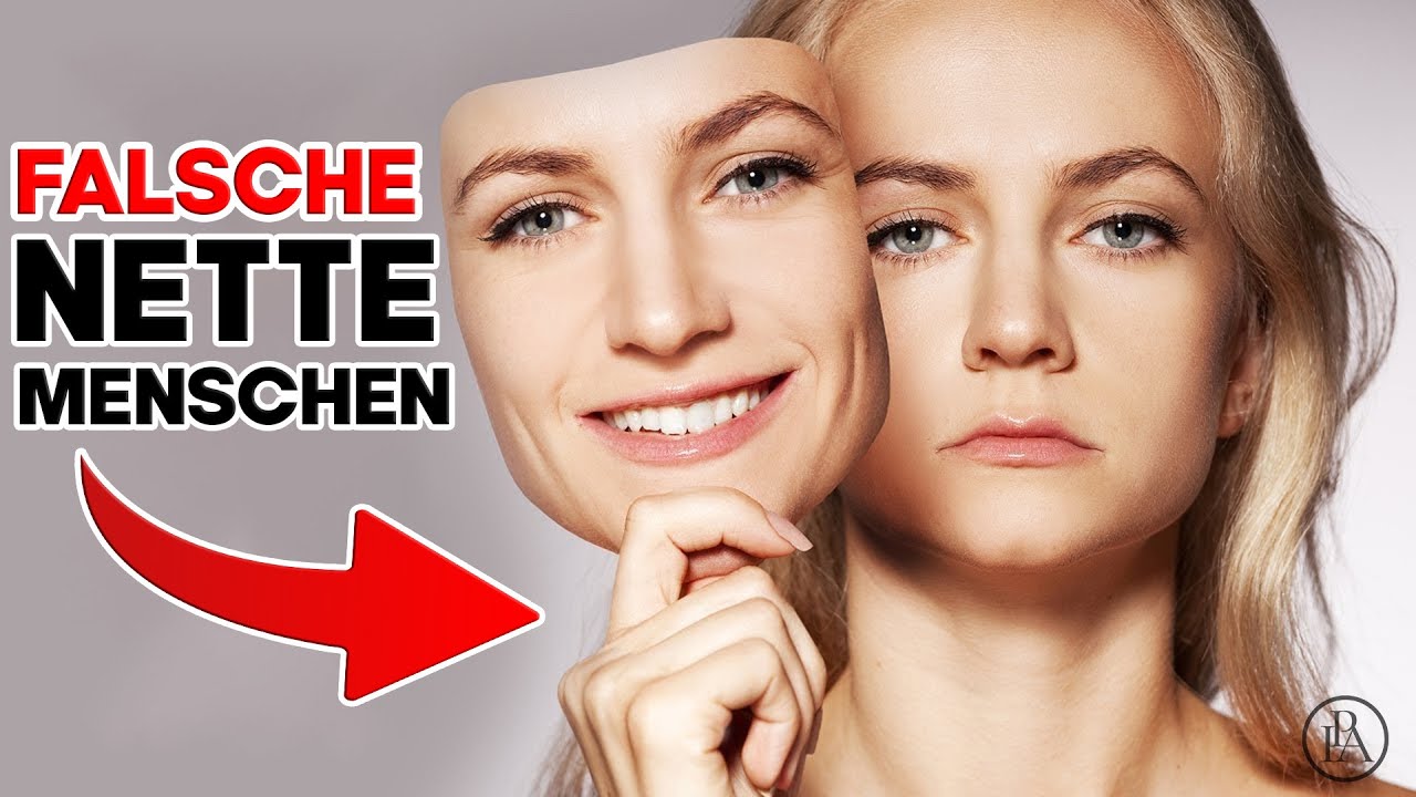 PASS AUF und lass DICH nicht täuschen! Warnzeichen falscher netter Menschen!