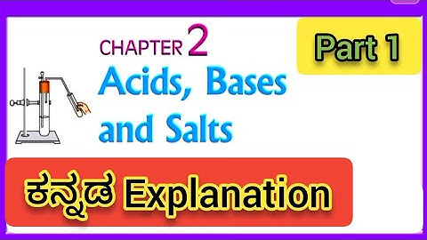 Acids, Bases and Salts. Class 10th. Kannada explanation. Part 1. Chemistry.