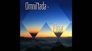 OmniNada - Float (Official Audio)
