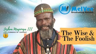 SERMON - The Wise and The Foolish || By Joshua Maponga