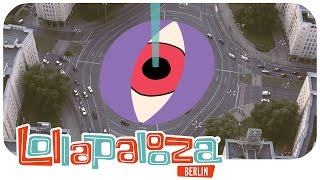 Lollapalooza Berlin 2015 - First Lineup Announcement