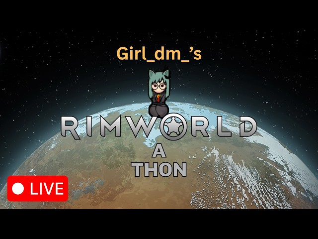 [Rimworld-a-Thon] Day 0 - (making sure everything works stream)