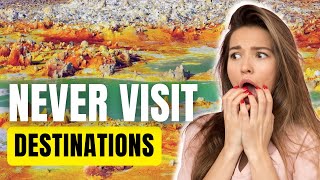 🚫 OFF-LIMITS: 10 Tourist Spots You Should NEVER Explore 🚫