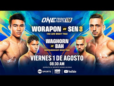 🔴EN VIVO | One Friday Fights 118: Worapon vs. Sen