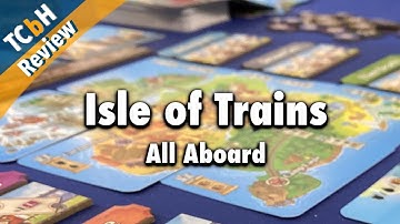 Isle of Trains: All Aboard - TCbH Review