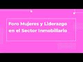 Foro Mujeres y Liderazgo en el Sector Inmobiliario