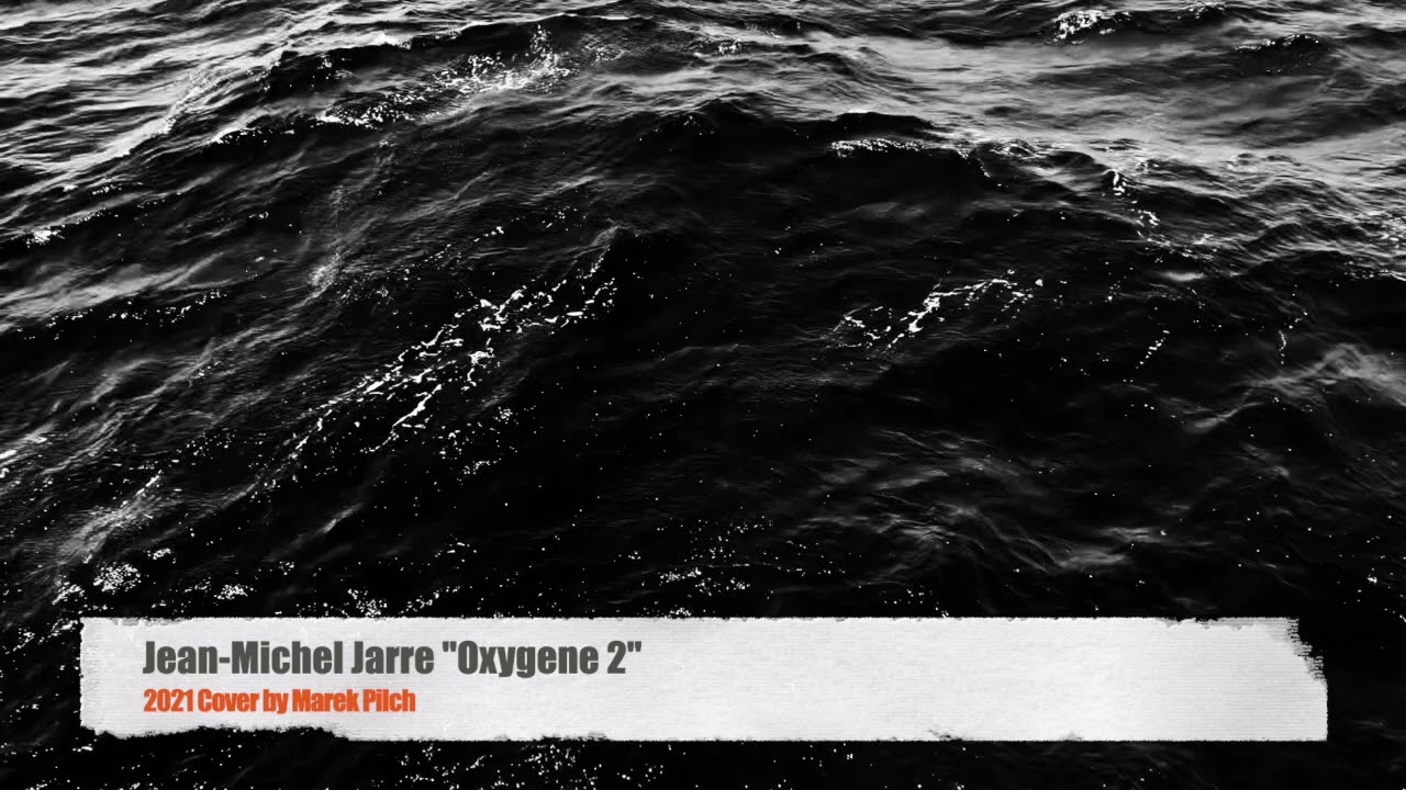 Jean-Michel Jarre "Oxygene 2" (2021 Cover by Marek Pilch)