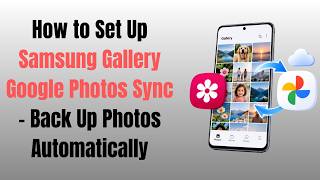 How to Set Up Samsung Gallery Google Photos Sync – Back Up Photos Automatically screenshot 2