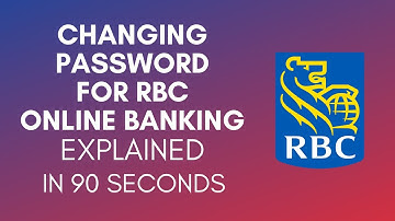 How To Change Password RBC Online Banking In 2024?