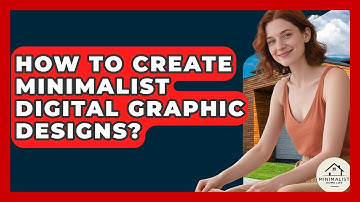 How To Create Minimalist Digital Graphic Designs? - Minimalist Home Life