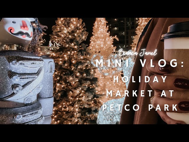 2021 HOLIDAY MARKET AT PETCO PARK | San Diego Christmas Guide | Bianca Janel class=