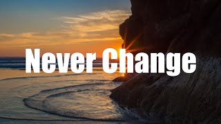 DustyStayTrue - Never Change (Lyrics)