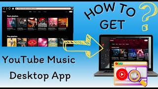 How to Get YouTube Music Desktop App, for Windows and Mac! screenshot 4