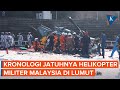 Kronologi 2 helikopter militer malaysia tabrakan di lumut 10 orang tewas