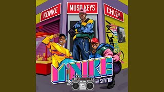Musa Keys, Konke & Chley - M'nike feat. Sayfar | Amapiano
