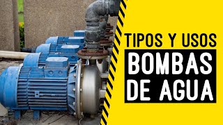 Conozca los tipos de bombas de agua y sus funciones