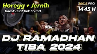 DJ RAMADHAN TIBA 2024 FULL BASS HOREG JERNIH COCOK BUAT CEK SOUND (MHLS PRO)