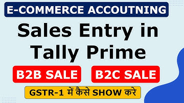 E-Commerce Business Accounting in Tally Prime ? Ecommerce accounting b2b ki entry kese kare ?