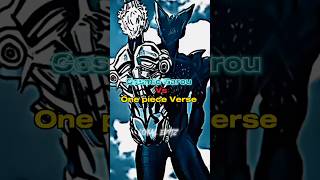 Cosmic Garou Vs One Piece Verse ,
