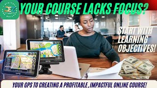 Celebrity Design Smarter Courses: Why Learning Objectives Are Your GPS! Profile