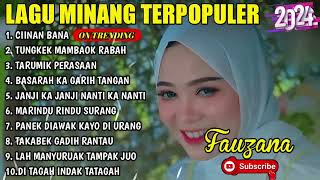 Fauzana Lagu Minang Terbaru Album Terpopuler 2024 Tungkek Mambaok Rabah Marindu Rindu