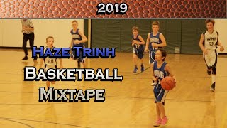 Haze Trinh Official 7th Grade Basketball Mixtape 2019