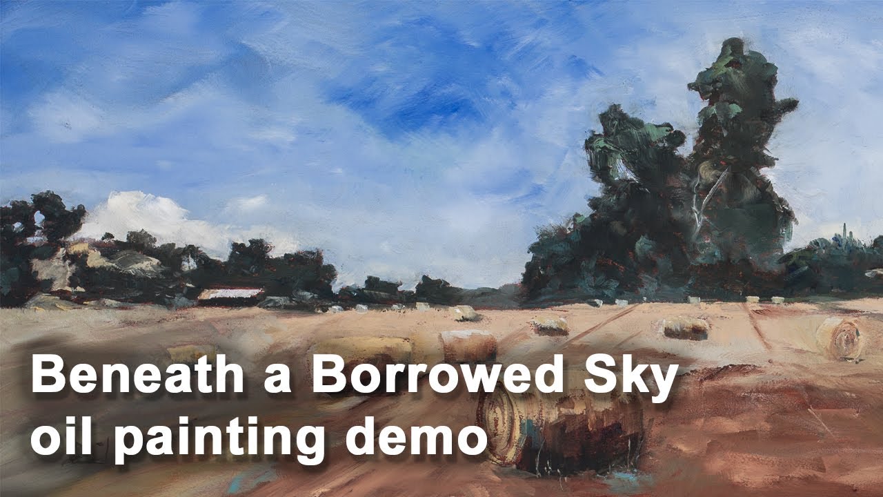 Beneath a Borrowed Sky oil painting demo by David Massey