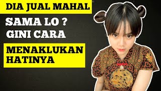 5 Cara Menaklukan Hati Cewek Yang Sok Jual Mahal