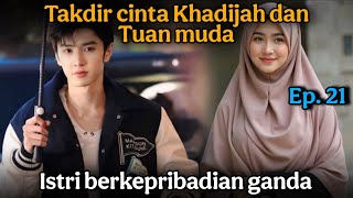 Ep.21 - Istri berkepribadian ganda