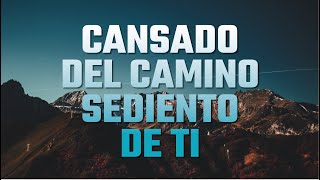 Video thumbnail of "CANSADO DEL CAMINO - ADORACIONES Y ALABANZAS PODEROSAS PARA ORAR  - ALABANZAS 2023 - SUMERGEME"