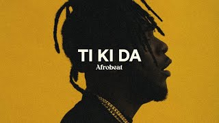 Afrobeat Type Beat x Dancehall Type Beat - Ti Ki Da