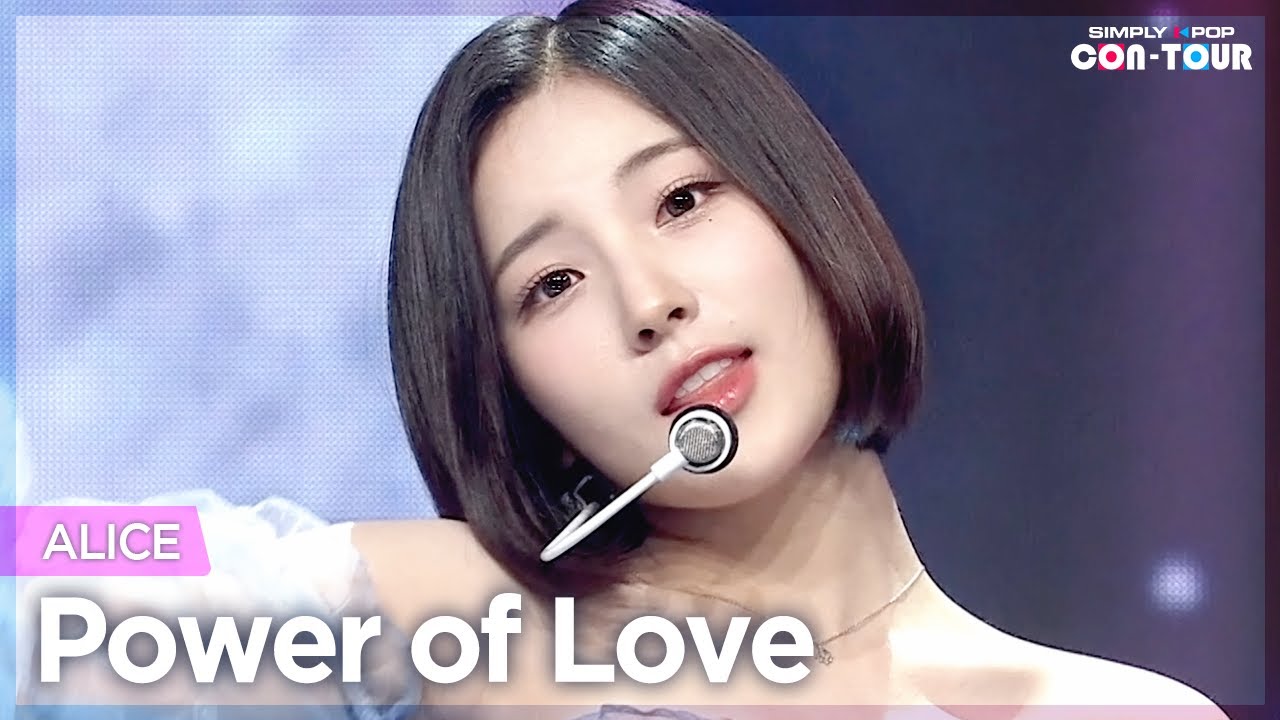 [Simply K-Pop CON-TOUR] ALICE (앨리스) - Power of Love (내 안의 우주) _ Ep.520