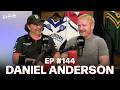 #144 The Gaffer: Daniel Anderson
