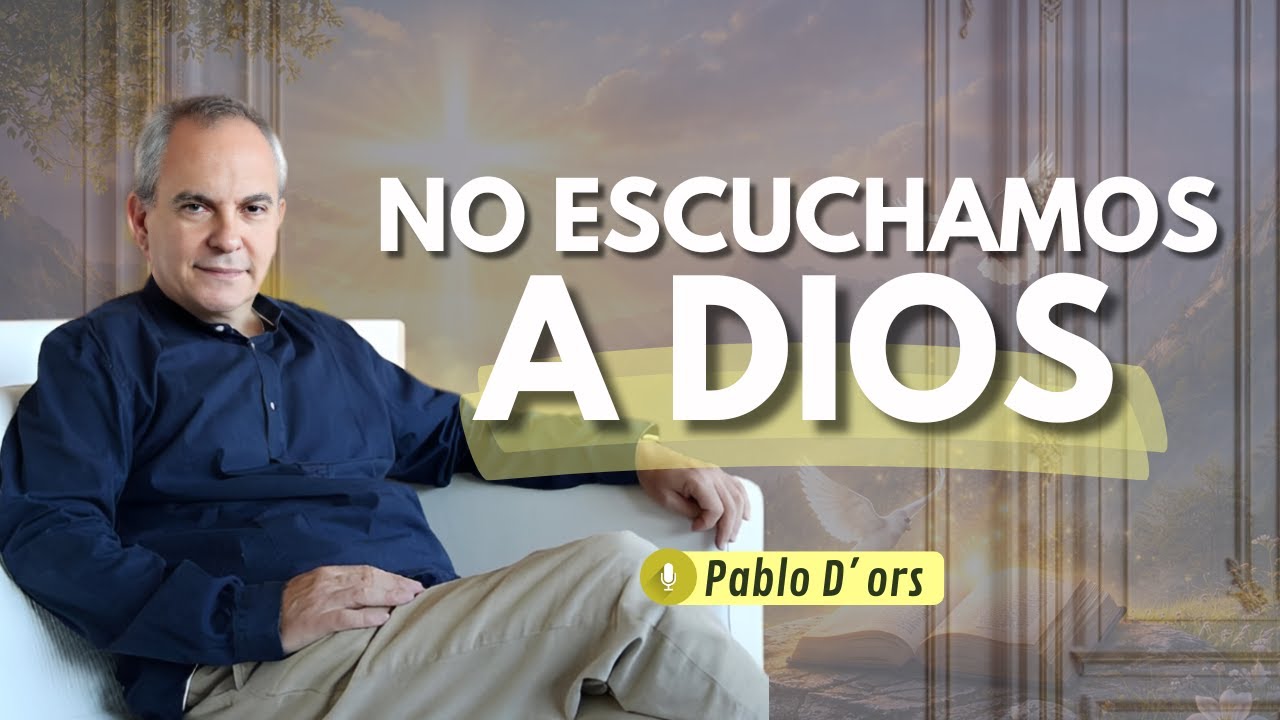 No es que Dios no hable, es que no escuchamos | Pablo d'ors