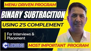 Binary Subtraction using 2's Complement Program in C Language | TCS | Infosys | Placement |Interview