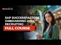 SAP SuccessFactors Onboarding and Recruiting Full Course | ZaranTech