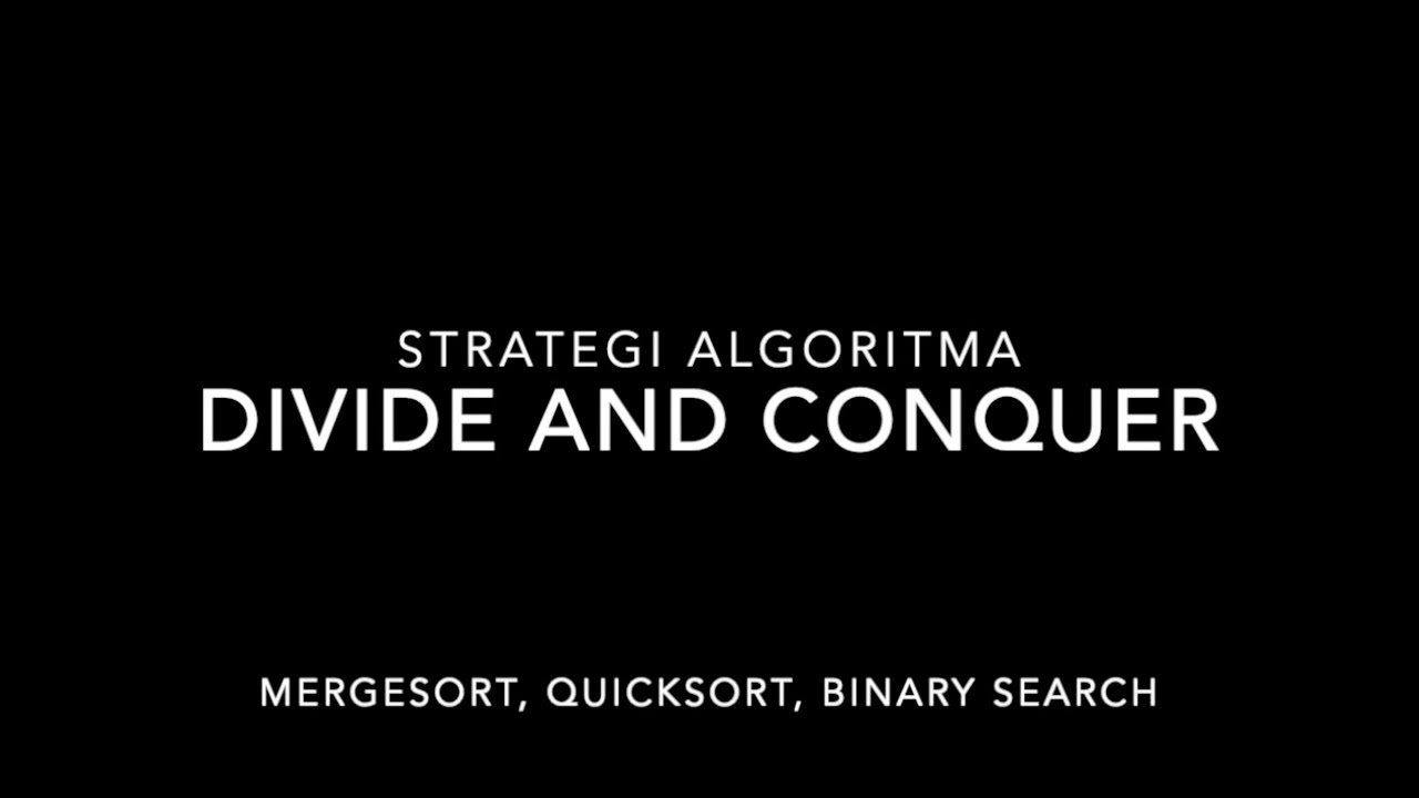 Strategi Algoritma: Divide and Conquer - YouTube