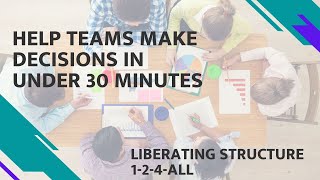 How to use Liberating Structure 1-2-4-all to improve engagement and results in team meetings