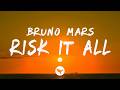 Bruno Mars Risk It All Lyrics