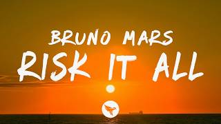 bruno mars risk it all lyrics