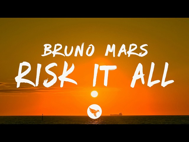 Bruno Mars - Risk It All (Lyrics)