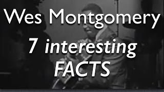 7 Interesting Facts About Wes Montgomery - Jazz Guitarist chords