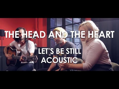 The Head And The Heart - Let's Be Still - Acoustic [ Live in Paris ]