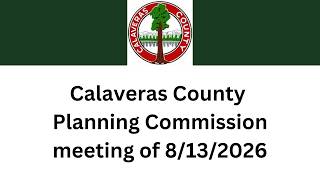 Calaveras County Planning Commission Meeting of 8 13 2026