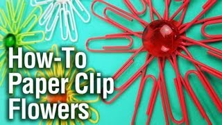 How-To Paper Clip Flowers