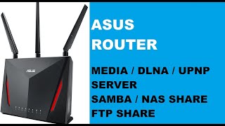 Media Server, Dlna, UPnP, Samba, NAS, FTP Server : ASUS Router screenshot 3